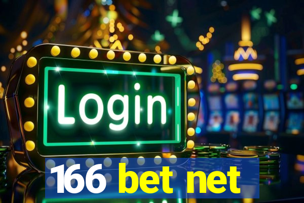 166 bet net